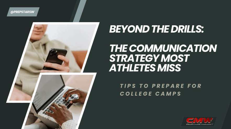 But preparing for a camp goes beyond physical readiness. If your goal is to be recruited, you also need to prepare from a communication and recruiting strategy standpoint. 